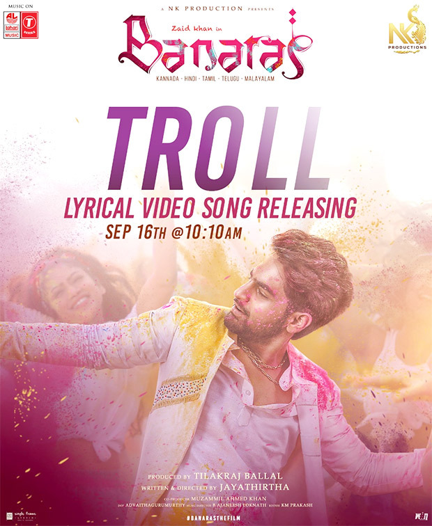 New song 'Troll Song' from Banaras movie starring Zaid Khan and Sonal Monteiro to release on September 16